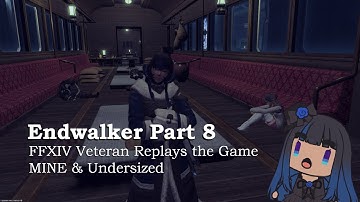 Endwalker Part 8 - Garlemald Part The Third - FFXIV Vet Replays the game MINE & Undersized!