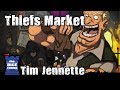 Thief's Market Review - with Tim Jennette