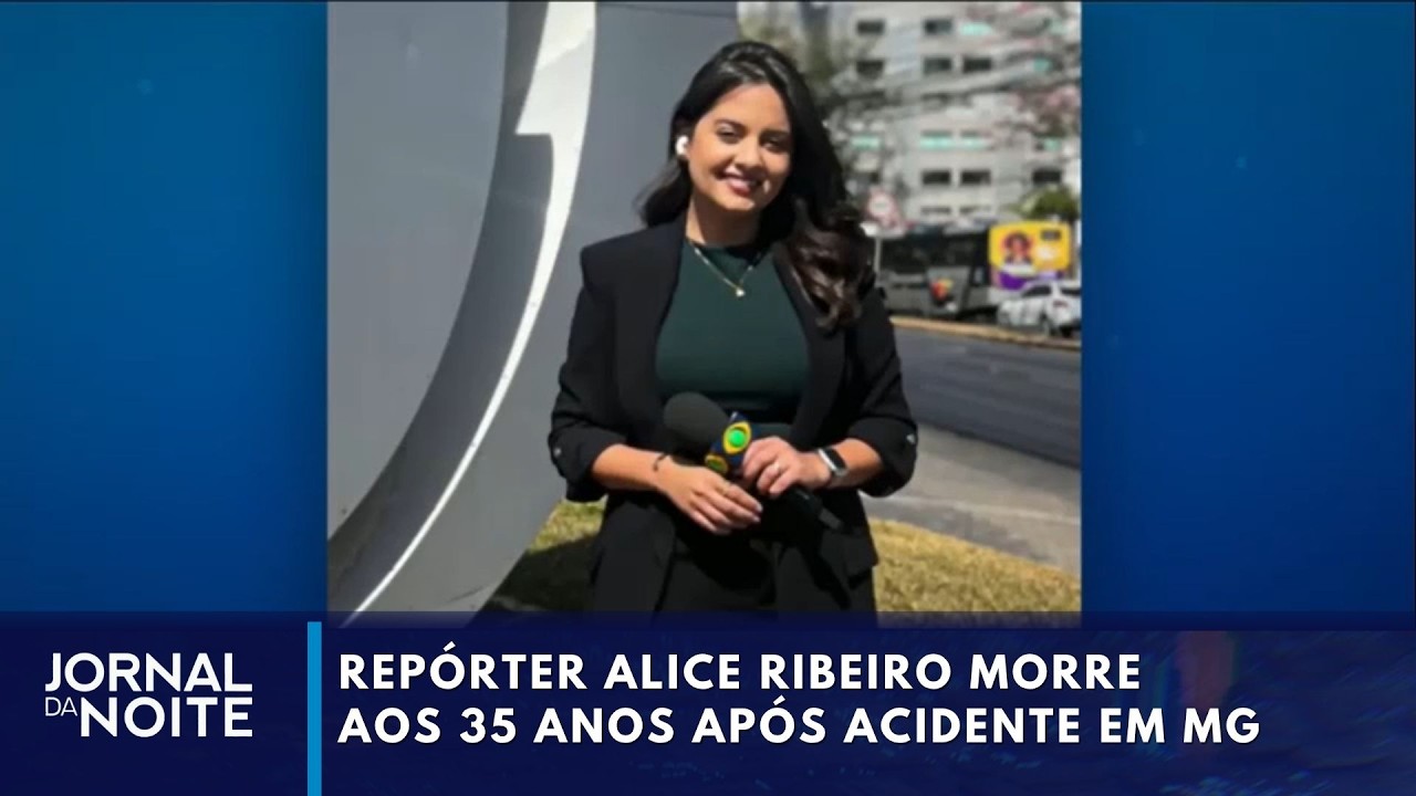 Repórter Alice Ribeiro morre aos 35 anos após acidente em MG
