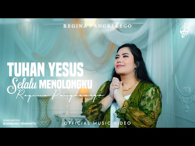 Tuhan Yesus Selalu Menolongku - Regina Pangkerego (Official Music Video) class=