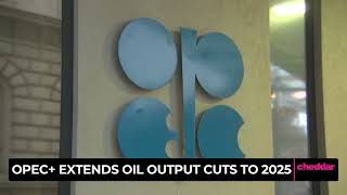 OPEC+ Extends Oil Output Cuts To 2025