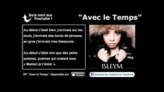 Video thumbnail of "Isleym - Avec le Temps - Paroles (Officiel)"