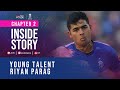 Chapter 2 - Young Talent: Riyan Parag