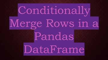 Conditionally Merge Rows in a Pandas DataFrame