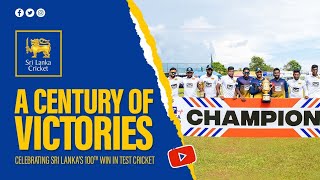 A Century of Victories | Celebrating Sri Lanka&#39;s 100th Win in Test Cricket