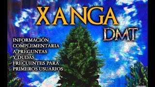 XANGA DMT - Antes de usarla, ve esto.