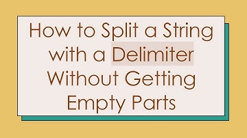 How to Split a String with a Delimiter Without Getting Empty Parts