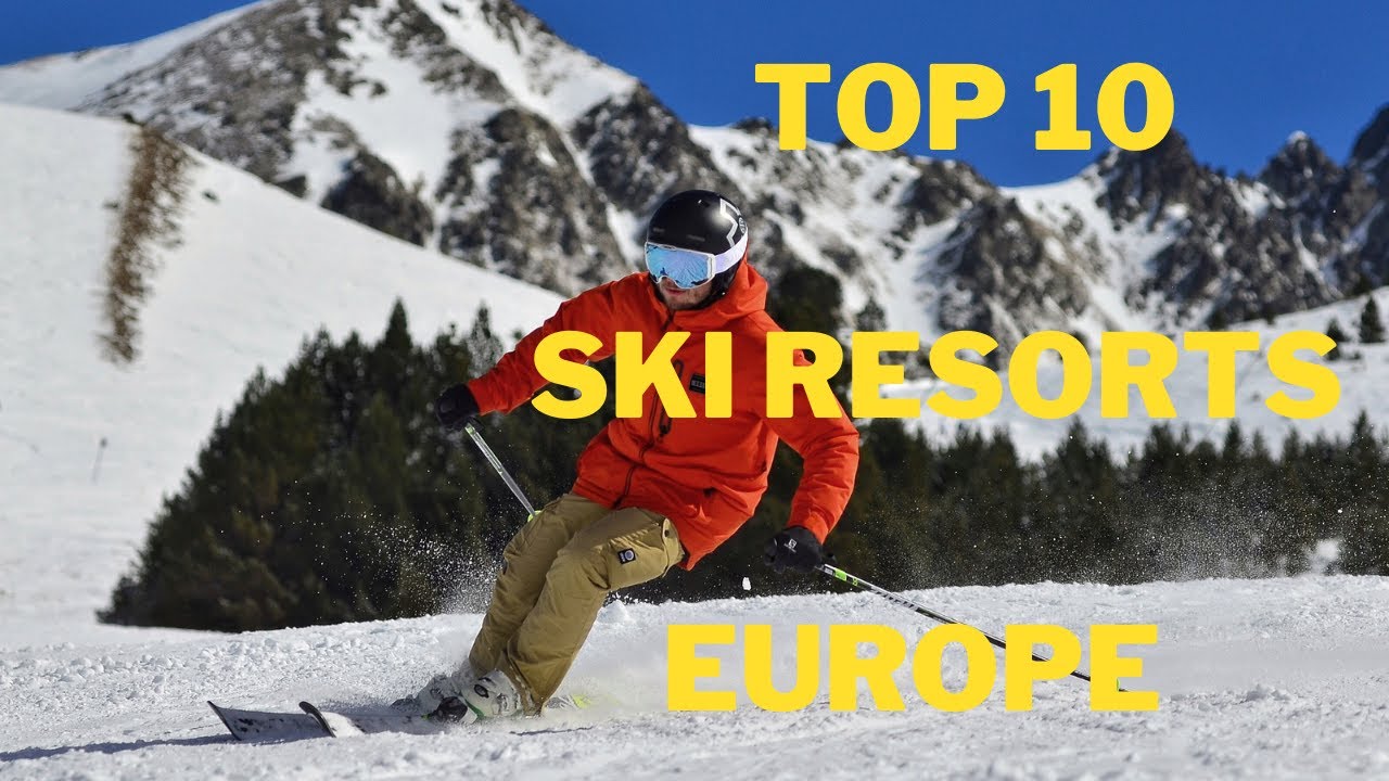 Top 10 Ski Resorts in Europe | Best Ski Resorts in Europe - YouTube