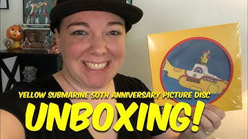 69. Yellow Submarine 7” picture disc UNBOXING