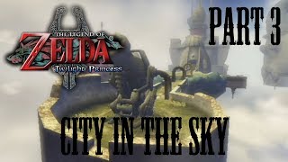 Twilight Princess Walkthrough - City in the Sky Part 3