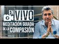 En VIVO: Meditación guiada de la Compasión.