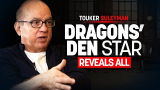 MultiMillionaire Reveals Dragons Den Secrets & Being in Business 50 Years | Touker Suleyman