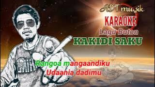 KARAOKE LAGU BUTON KAKIDI SAKU nada pria