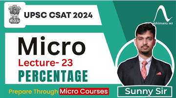 UPSC CSAT 2024 | Target UPSC CSAT 2024 | Percentage | Micro Lecture 23 | abhimanu IAS