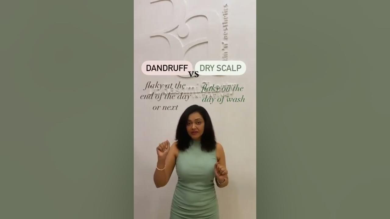 How to differentiate between Dry Scalp & Dandruff