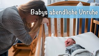 So beruhigst Du Dein Baby abends! Unruhe Baby abends