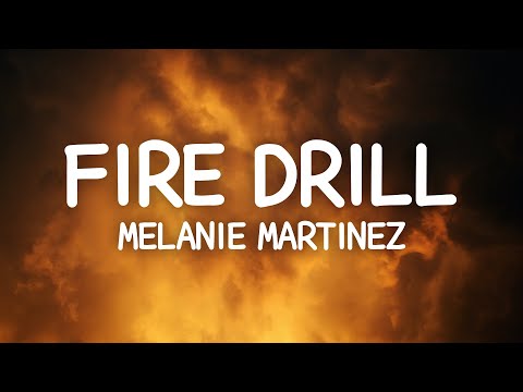 Melanie Martinez - Fire Drill (Lyrics)