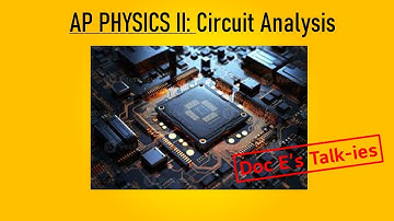 AP Physics II -- Circuit Analysis
