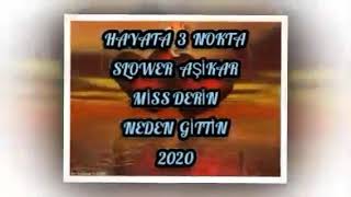 Slower Aşi̇kar & Hayata 3 Nokta & Deri̇n Neden Gi̇tti̇n Neden 2020