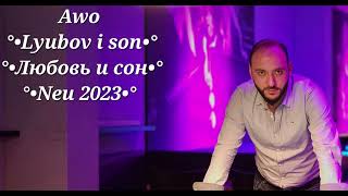 Awo - Lyubov i son / Любовь и сон  [Official Audio] 2023