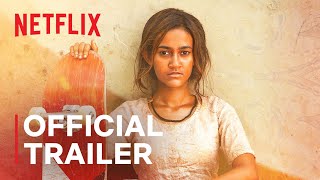 Skater Girl |  Trailer | Netflix