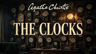 The Clocks | A Body, Three Clocks & A Hidden Mystery | Agatha Christie | BBC Radio Mystery Drama