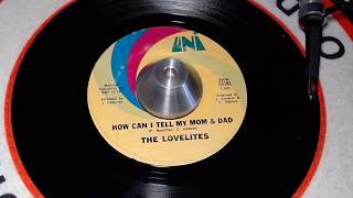 The Lovelites -  How Can I Tell My Mum And Dad -  Uni -  Soul
