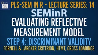 14. SEMinR Lecture Series. Discriminant Validity Assessment in R