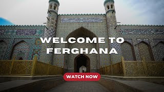 Discover Ferghana Uzbekistans Lush Valley Of Traditions