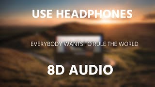 Video thumbnail of "Tears For Fears - Everybody Wants to Rule The World | 8D AUDIO 🎧"