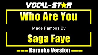 Who Are You - Saga Faye Karaoke Version From Vocal Star Karaoke