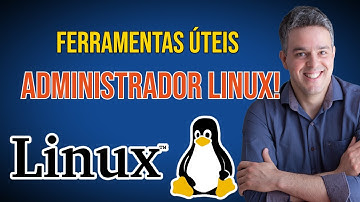COMANDOS ÚTEIS QUE TODO ADMINISTRADOR DE SERVIDORES LINUX UTILIZA - PARTE 1