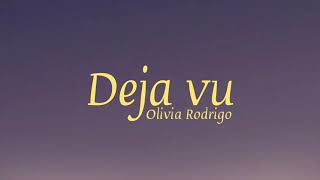 Olivia Rodrigo// De javu (Lyrics)