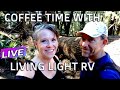 Coffee Time with Kent &amp; Lisa // Livestream // Fulltime RV Living