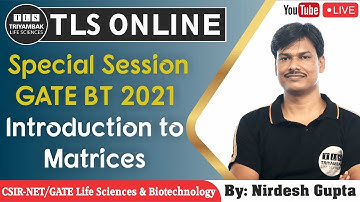 Special Session GATE BT 2021: Introduction to Matrices