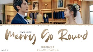 Merry Go Round - Kimiko (羅震環)《Be With You OST》《好想和你在一起》Lyrics