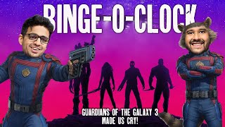 Guardians Of The Galaxy 3 Made Us Cry! #BingeOClock 46 ft @rohanjoshi8016
