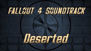Fallout 4 Soundtrack (Fan Made) - Deserted (Soundtrack MOD - Musical Lore)