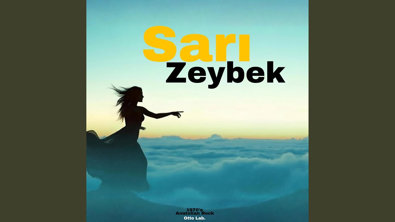 Sarı Zeybek Şu Dağlara Yaslanır