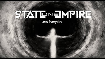State Line Empire - LESS EVERYDAY Official Music Video