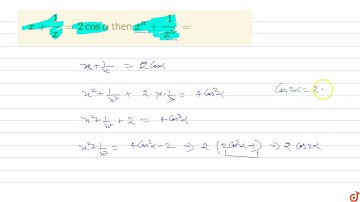 `x+1/x=2cosalpha` then `x^n+1/x^n=`