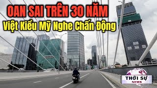 Chấn động Việt Kiều Mỹ oan sai gần 34 năm trời ! Cảnh tượng Trung Tâm Sài Gòn từ Thủ Thiêm về Quận 1