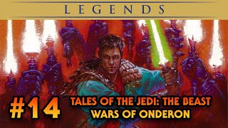 Tales of the Jedi: The Beast Wars of Onderon | Star Wars Legends Chronological Review Part 14