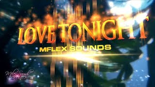 Смотреть клип Mflex Sounds - Love Tonight