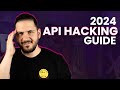 2024 guide hacking apis