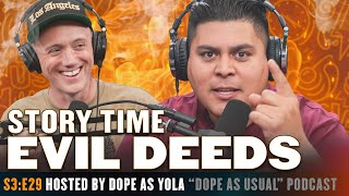 Evil Deeds : Story Time | Hosted by Dope as Yola & Marty