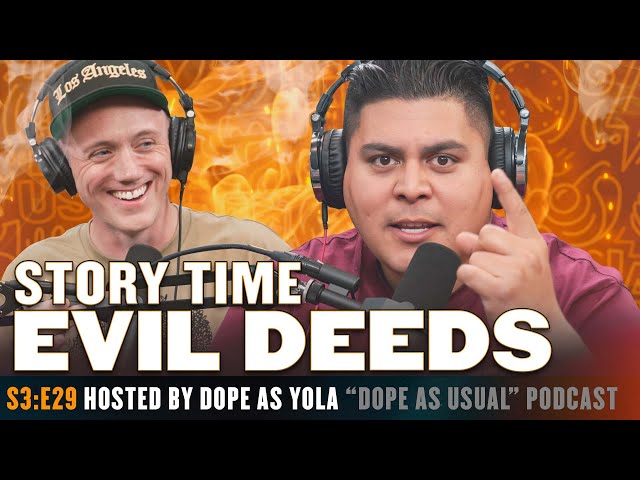 Evil Deeds : Story Time | Hosted by Dope as Yola & Marty class=