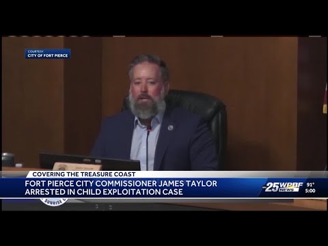 Fort Pierce City Commissioner James Taylor arrested in multistate child exploitation probe