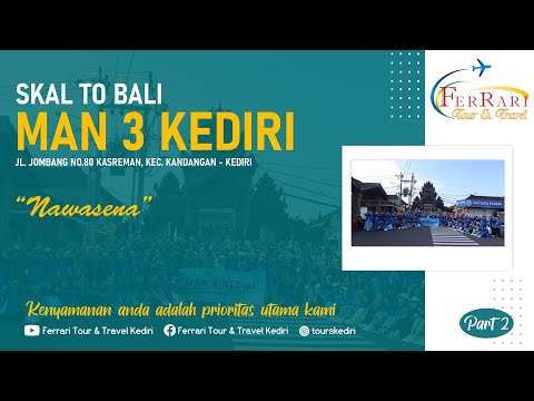SKAL TO BALI MAN 3 KEDIRI (2023) By Ferrari Tour Kediri - Part 2