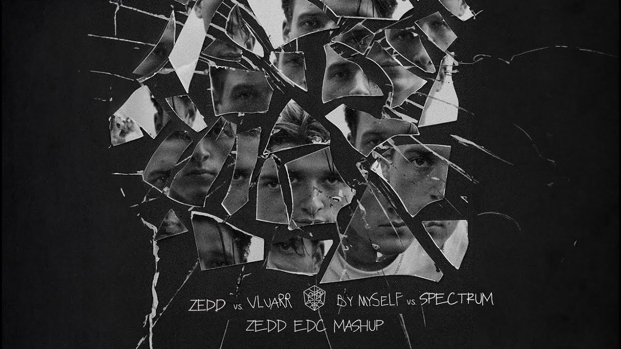 Vluarr vs. Zedd ft. Matthew Koma - By Myself vs. Spectrum (Zedd EDC Orlando Mashup)